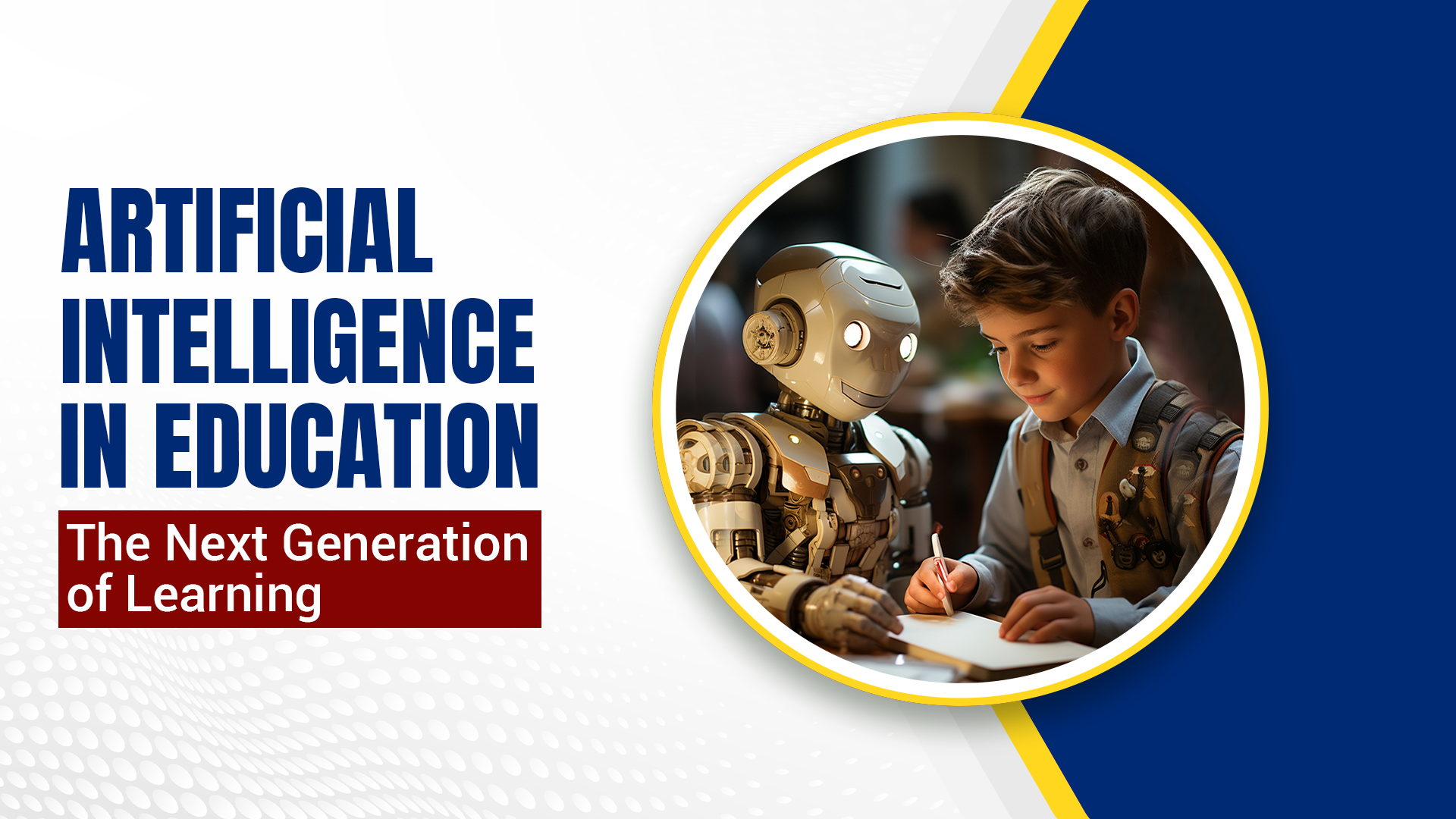 Artificial Intelligence in Education: The Next Generation of Learning